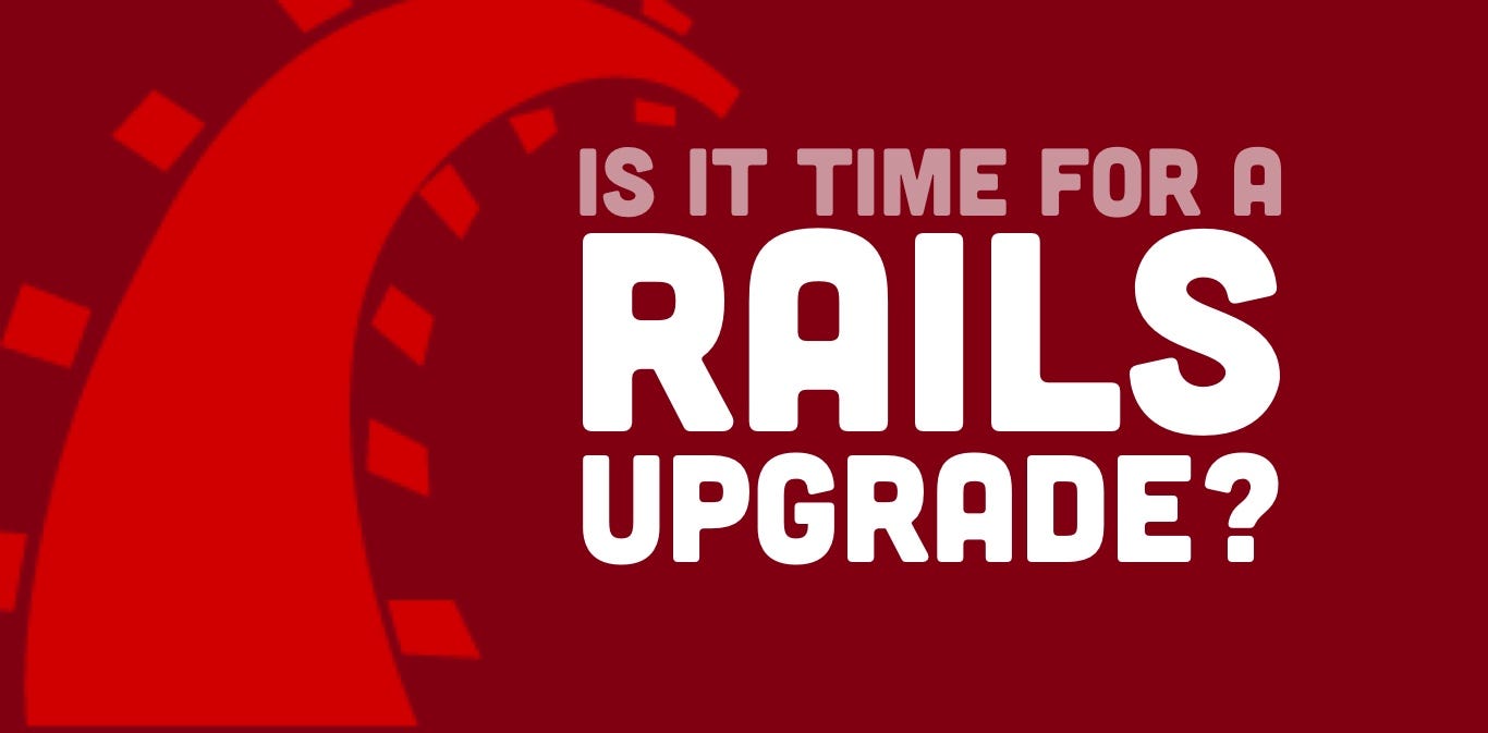 Why you should do ruby on rails upgrade